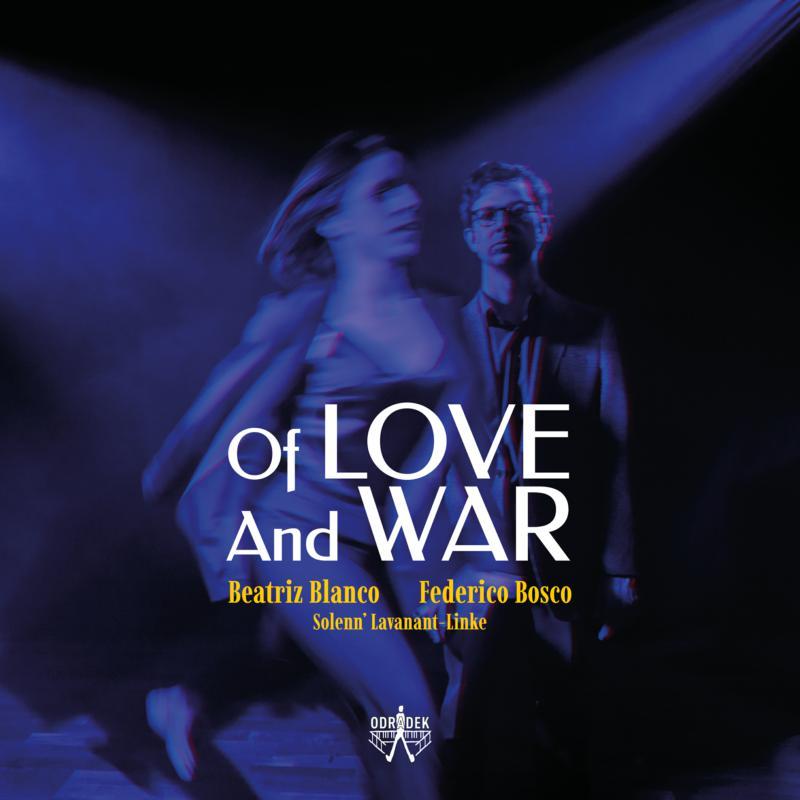 Beatriz Blanco and Federico Bosco - Of Love and War - Cd