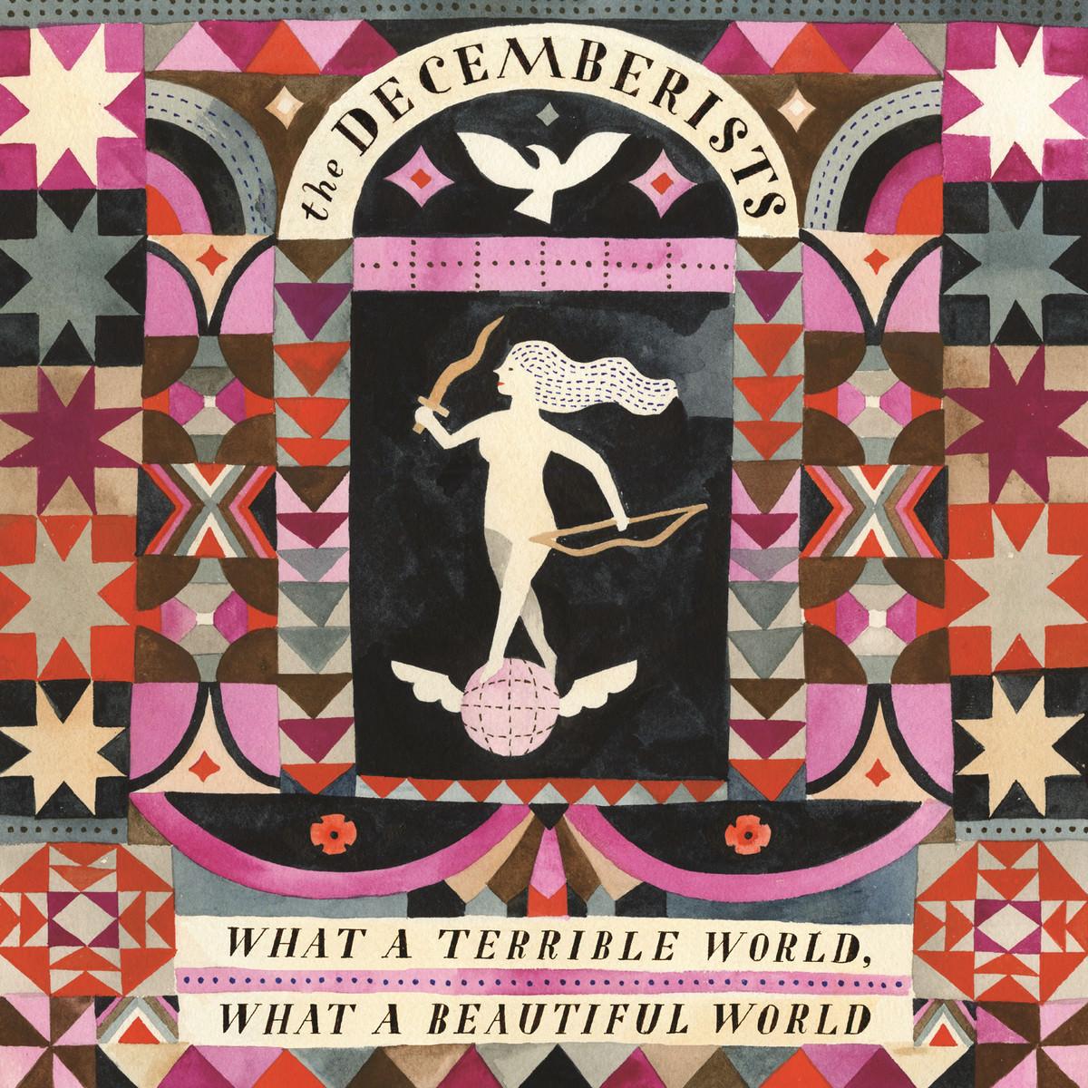 Decemberists - What A Terrible World, What A Beautiful World - Cd