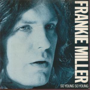 Frankie Miller - So Young So Young - 7 Inch