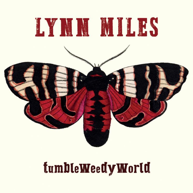 Lynn Miles - Tumbleweedyworld - Cd