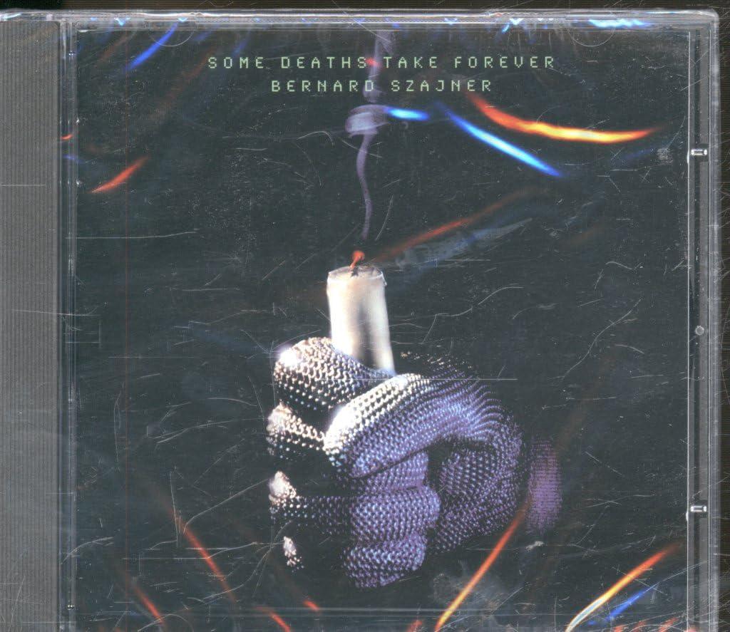 Bernard Szajner - Some Deaths Take Forever - Cd