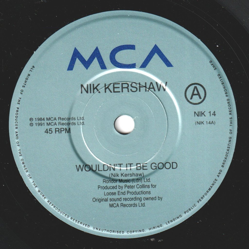 Nik Kershaw - Wouldn't It Be Good - 7 Inch