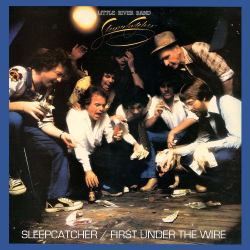 Little River Band - Sleeper Catcher / First Under the Wire - Double Cd