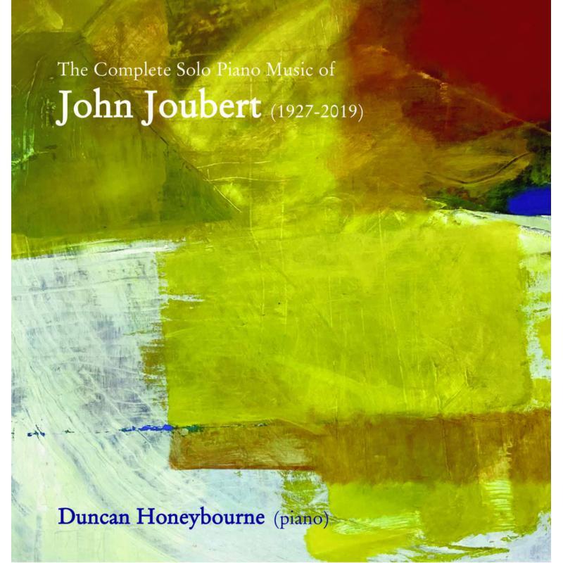 Duncan Honeybourne - Complete Solo Piano Music of John Joubert (1927-2019) - Double Cd
