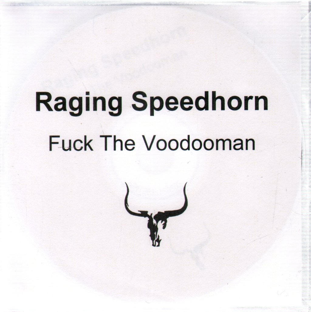 Raging Speedhorn - Fuck The Voodooman - Cdr