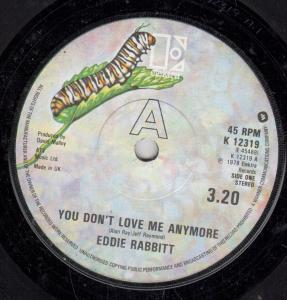 Eddie Rabbitt - You Don't Love Me Anymore - 7 Inch