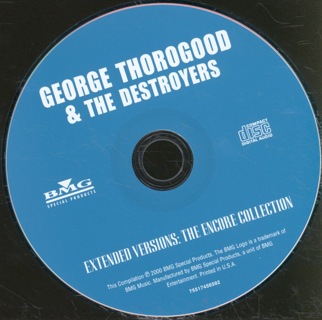 George Thorogood & The Destroyers - Extended Versions: The Encore Collection - Cd