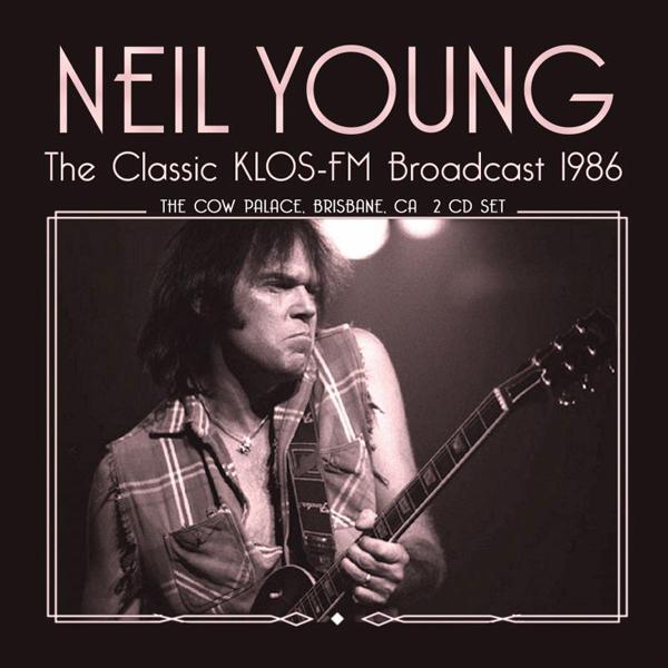 Neil Young - Classic Klos-Fm Broadcast - Double Cd