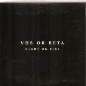 Vhs Or Beta - Night On Fire - Cd