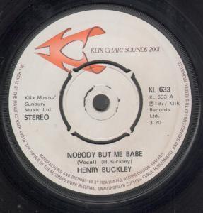 Henry Buckley - Nobody But Me Babe - 7 Inch