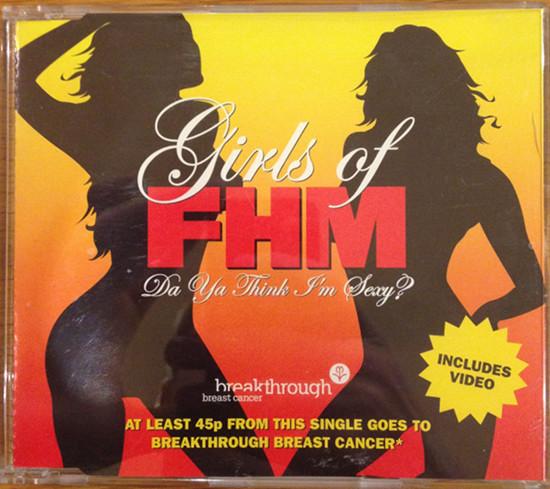 Girls Of Fhm - Da Ya Think I'm Sexy? - Cd