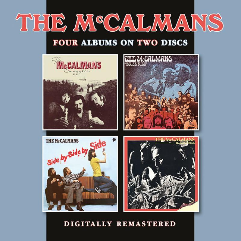 Mccalmans - Smuggler/"house Full"/Side By Side By Side/Burn the Witch - Triple Cd