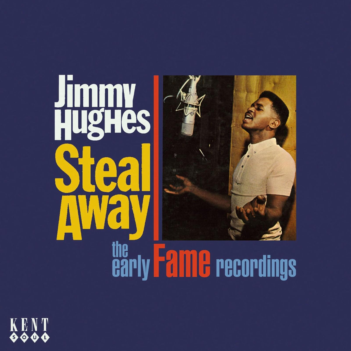 Jimmy Hughes - Steal Away (The Early Fame Recordings) - Cd
