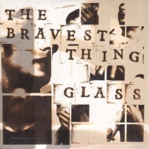 Glass (Indie) - Bravest Thing - Cd