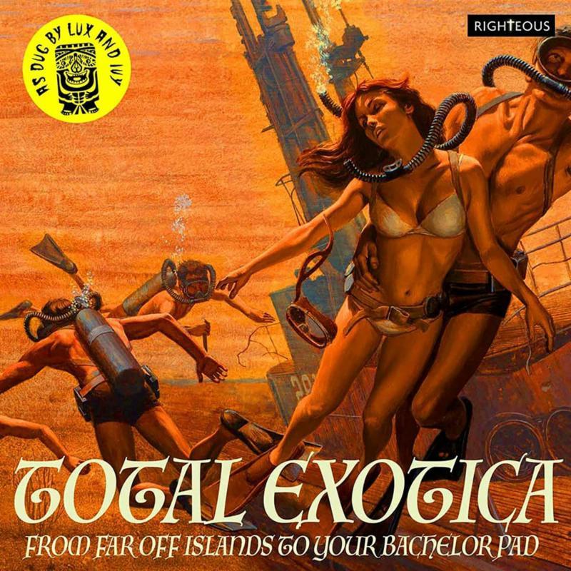 Various Artists - Total Exotica-As Dug By Lux and Ivy (2cd) - Double Cd