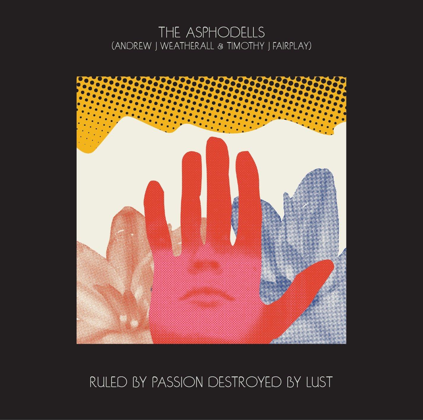Asphodells - Ruled By Passion, Destroyed By Lust - Cd