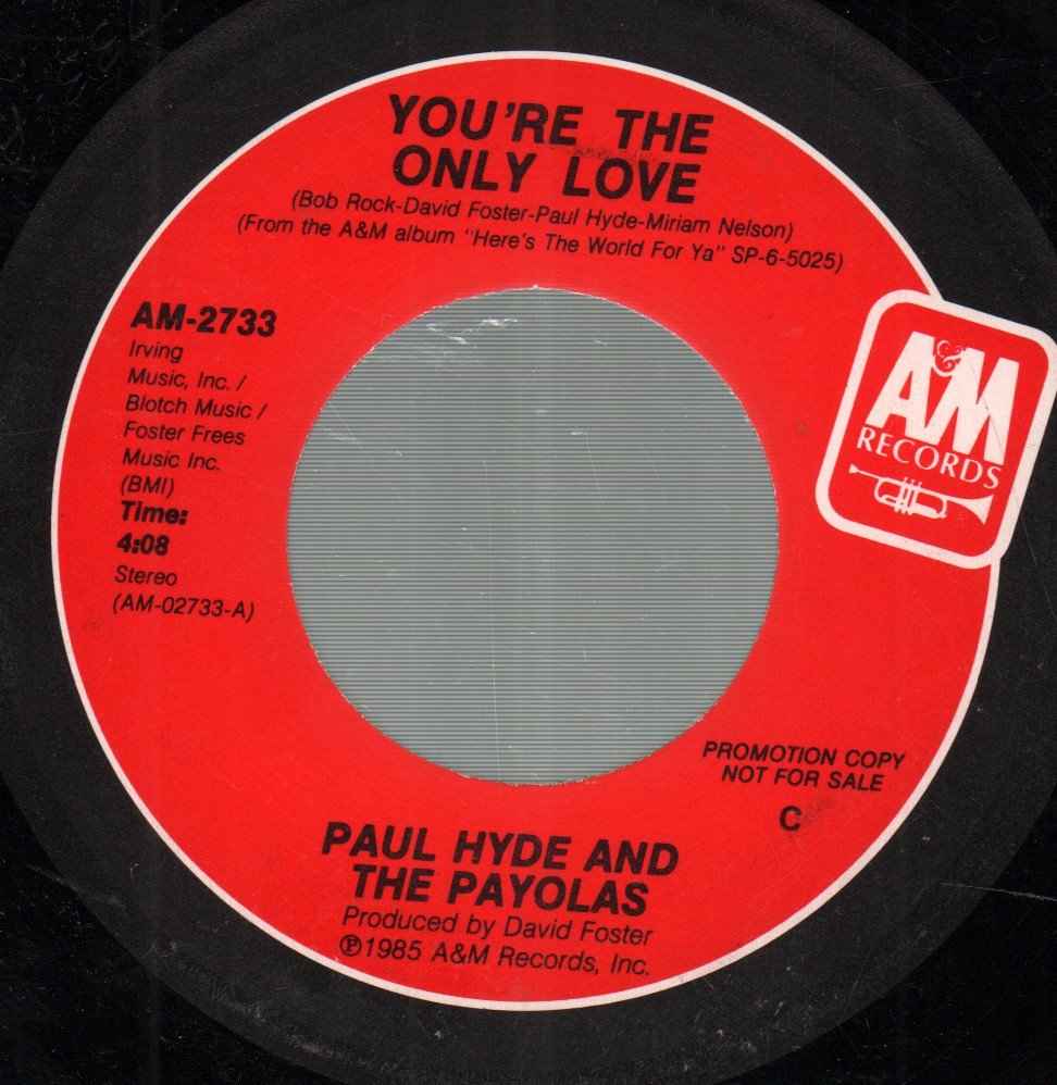Paul Hyde And The Payolas - You're The Only Love - 7 Inch