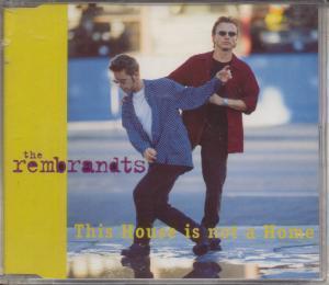 Rembrandts - This House Is Not A Home - Cd