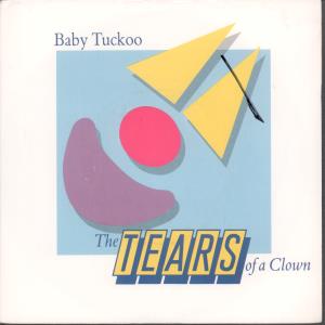 Baby Tuckoo - Tears Of A Clown - 7 Inch