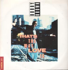 Bobby Brown - That's The Way Love Is - 12 Inch