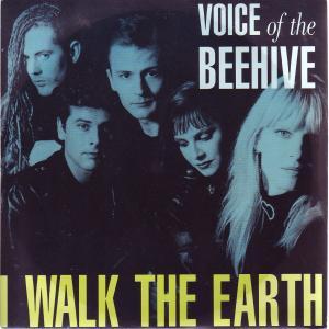Voice Of The Beehive - I Walk The Earth - 7 Inch
