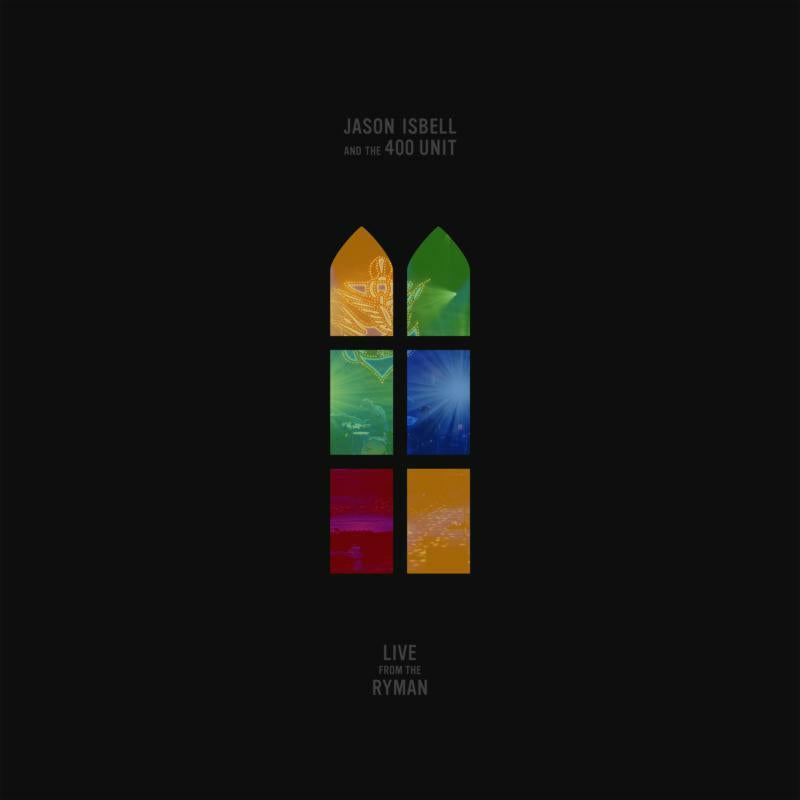 Jason Isbell And The 400 Unit - Live From the Ryman - Double Lp