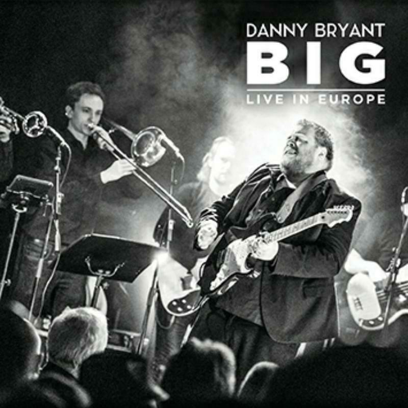 Danny Bryant - Big (Live In Europe) - Double Cd
