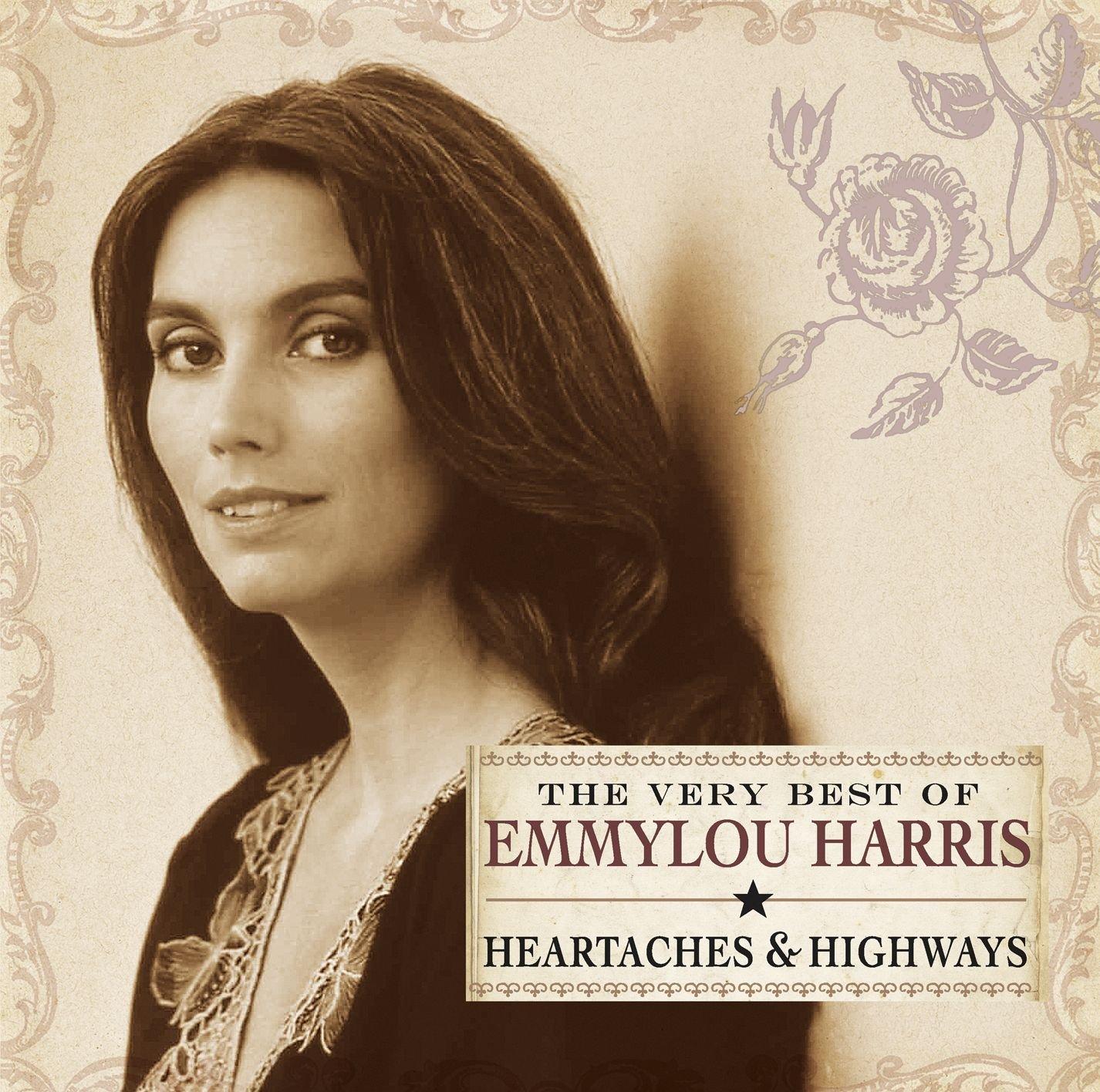Emmylou Harris - Heartaches & Highways: the Very Best of Emmylou Harris - Cd