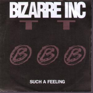 Bizarre Inc - Such A Feeling - 7 Inch