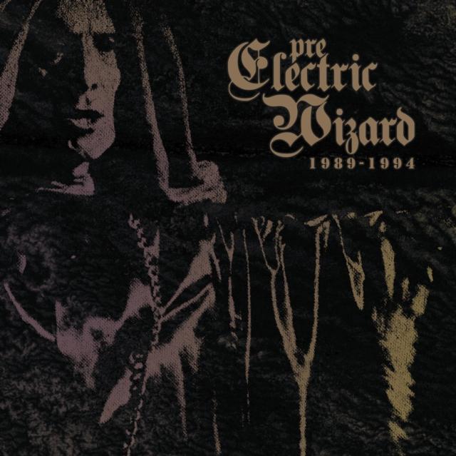 Electric Wizard - Pre Electric Wizard 1989-1994 - Cd