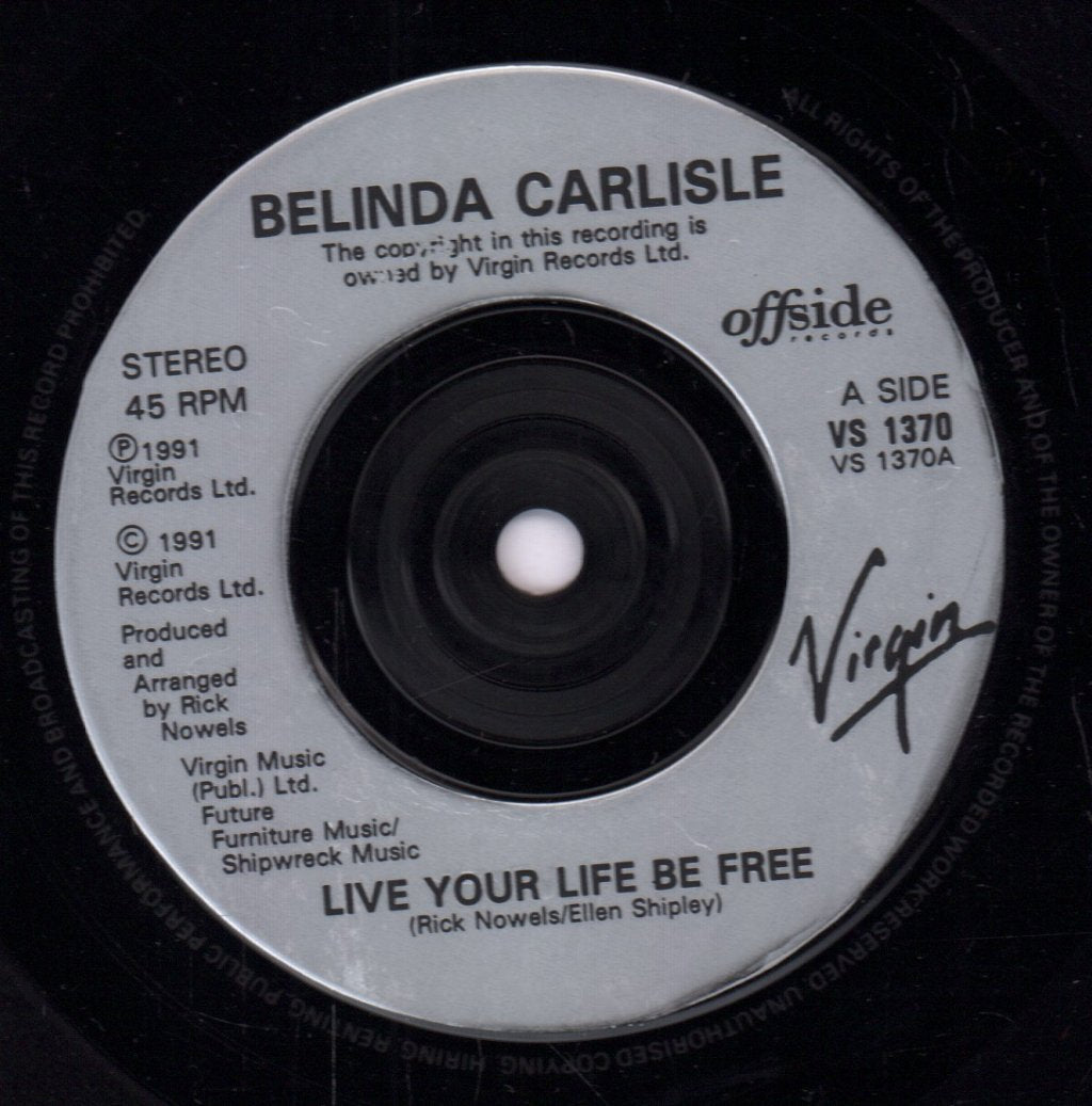 Belinda Carlisle - Live Your Life Be Free - 7 Inch