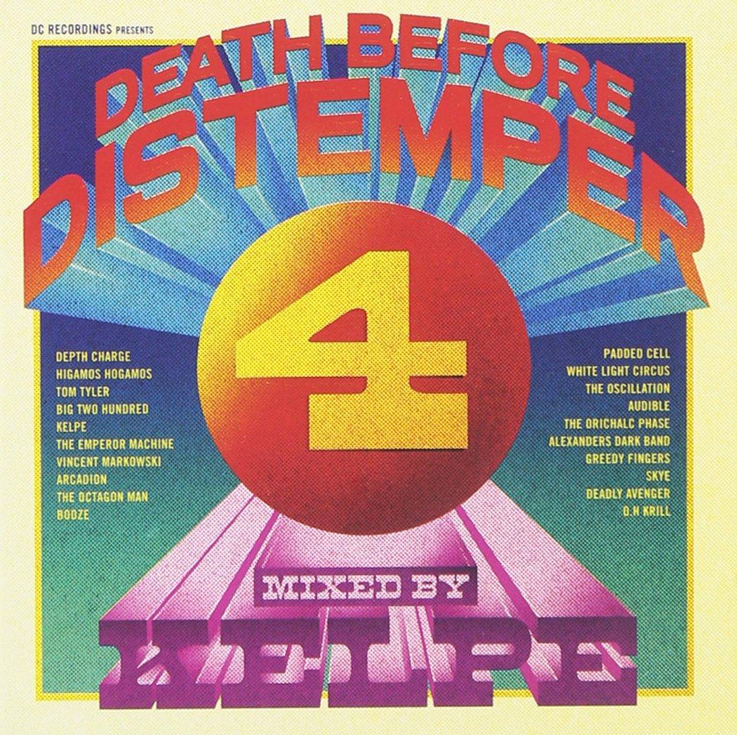 Various Artists - Death Before Distemper 4 - Mixed and Re-Edited By Kelpe - Cd