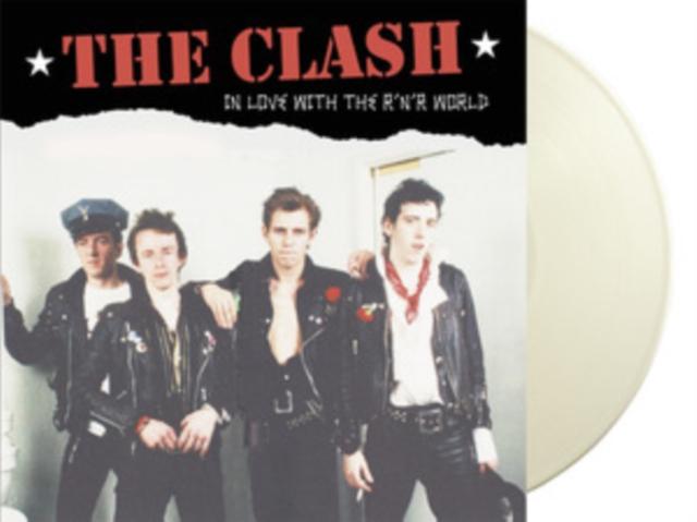 Clash - In Love With the R 'n' R World: Live At the Leicester Polytechnic. May 28th 1977 - Fm Broadcast (White Vinyl) - Lp