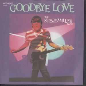 Steve Miller Band - Goodbye Love - 7 Inch