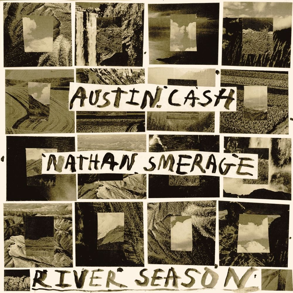 Austin Cash and Nathan Smerage - River Season - Lp