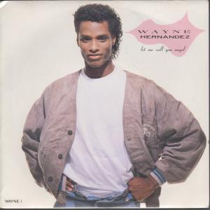 Wayne Hernandez - Let Me Call You Angel - 7 Inch