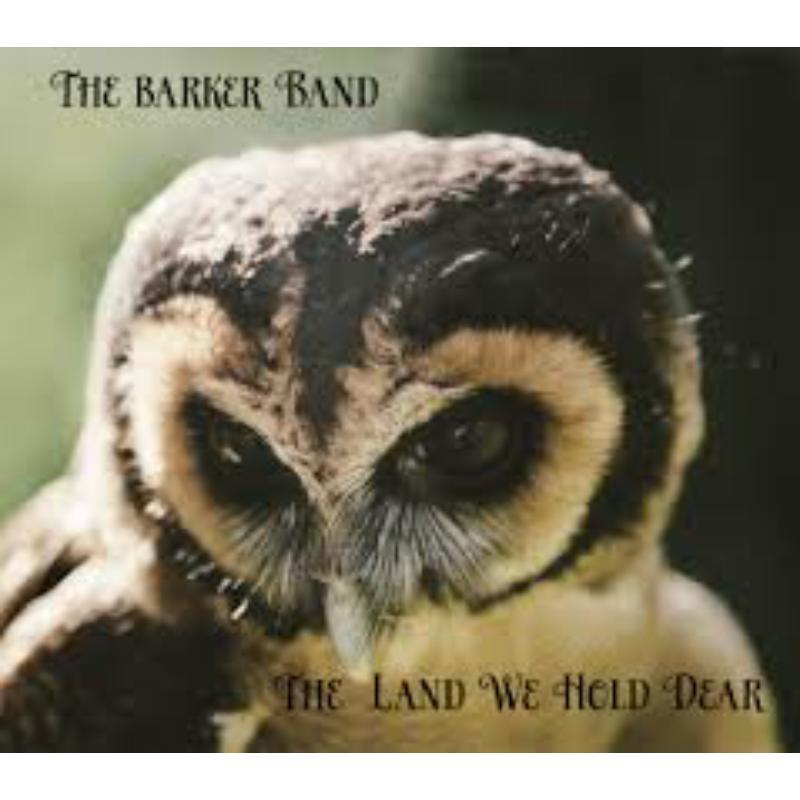 Barker Band - Land We Hold Dear - Cd