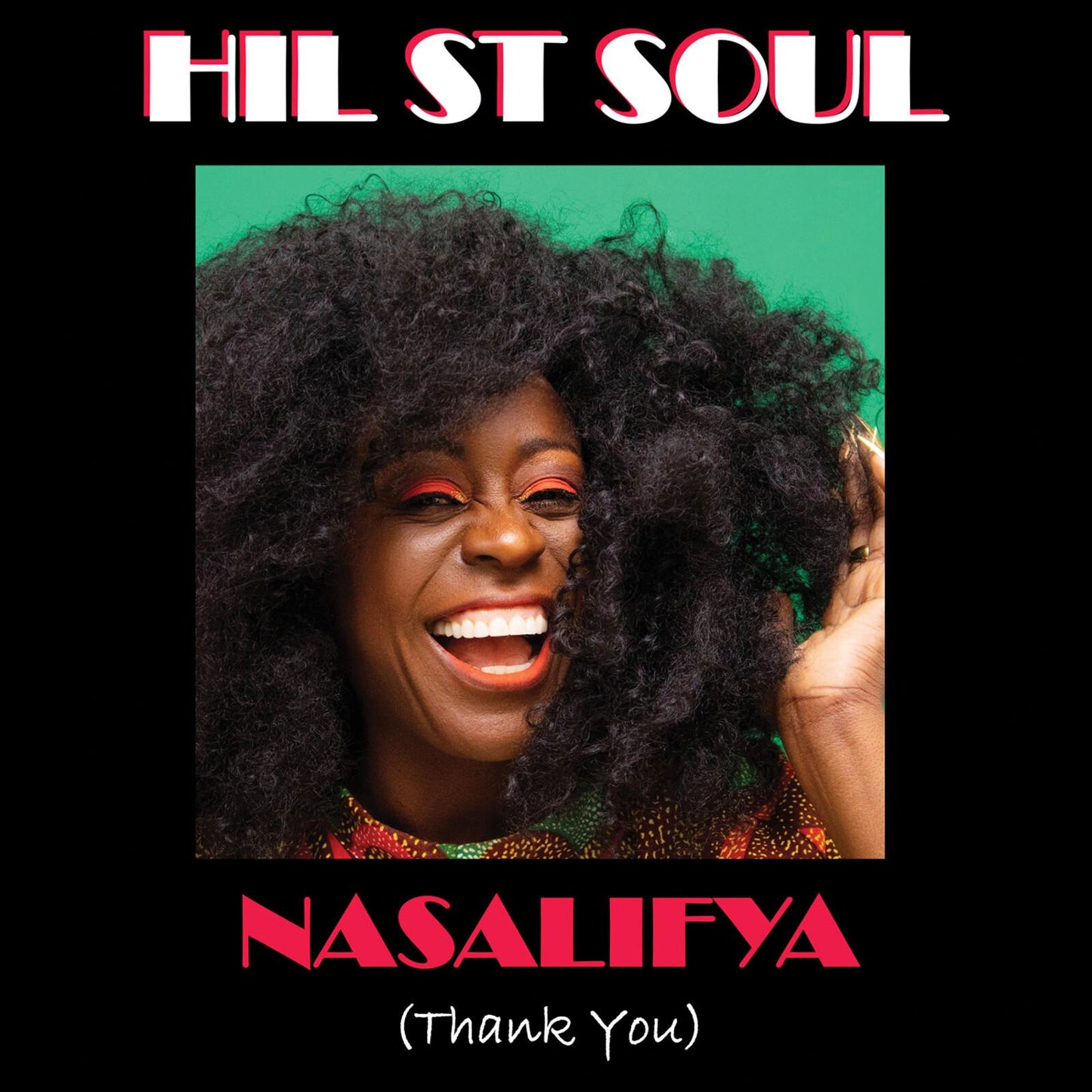 Hil St Soul - Nasalifya (Thank You) - Cd