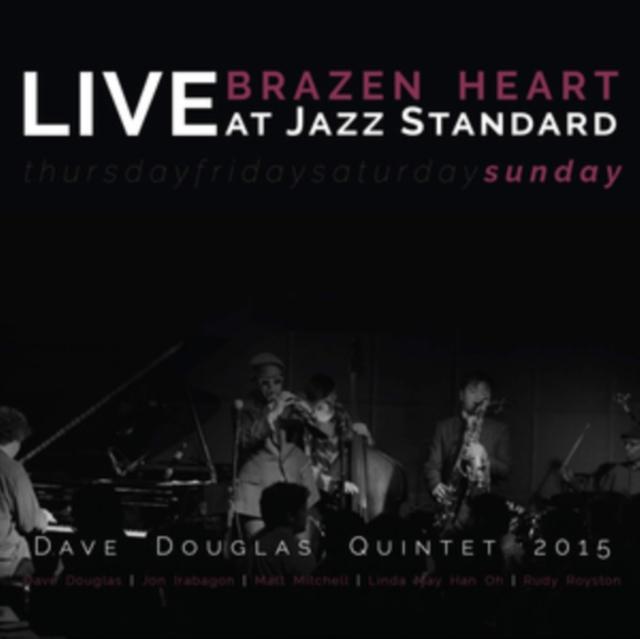 Dave Douglas Quintet - Brazen Heart Live At Jazz Standard - Sunday - Double Cd