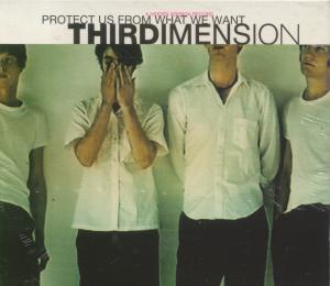 Third Dimension - Protect Us From What We Want - Cd