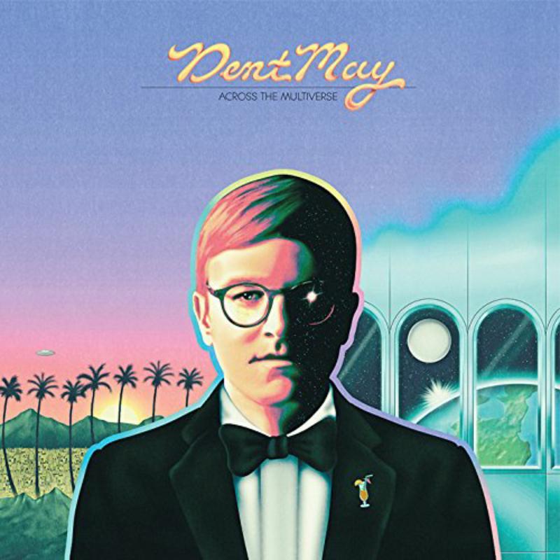 Dent May - Across the Multiverse - Cd