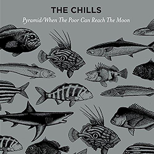 Chills - Pyramid / When the Poor Can Reach the Moon - 12 Inch
