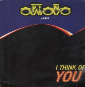 Ariana (Dance) - I Think Of You - 12 Inch