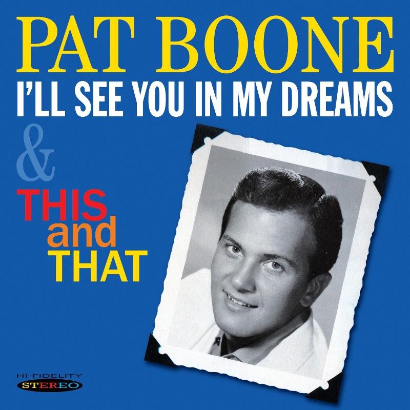 Pat Boone - I'll See You In My Dreams & This and That - Cd