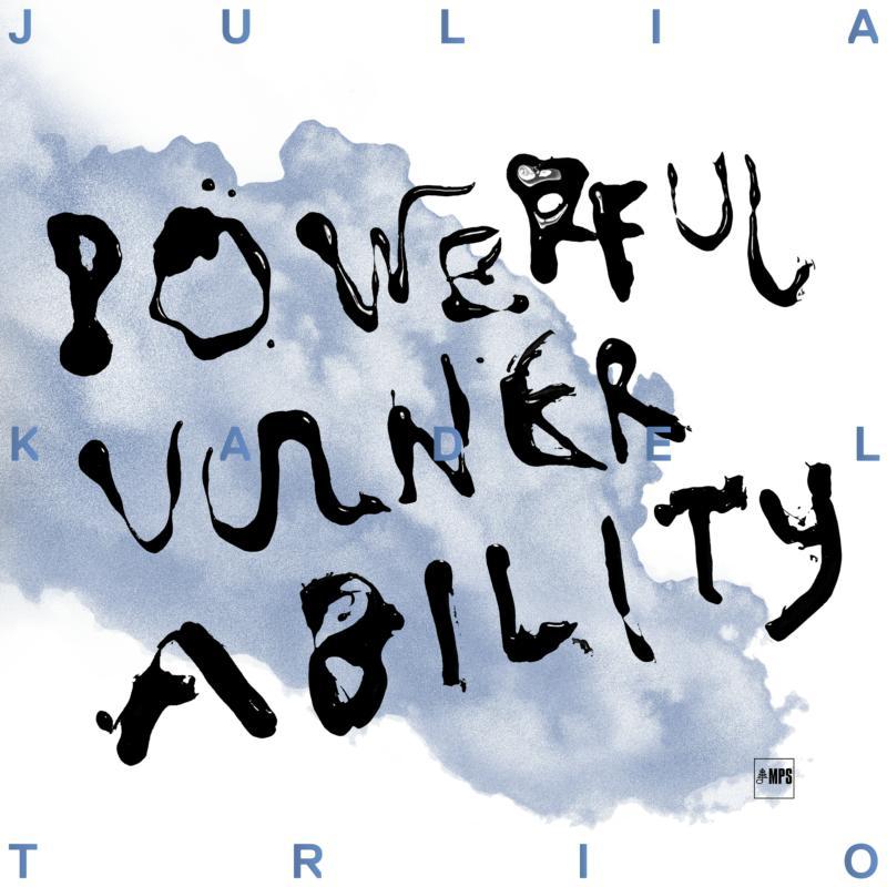Julia Kadel Trio - Powerful Vulnerability - Lp