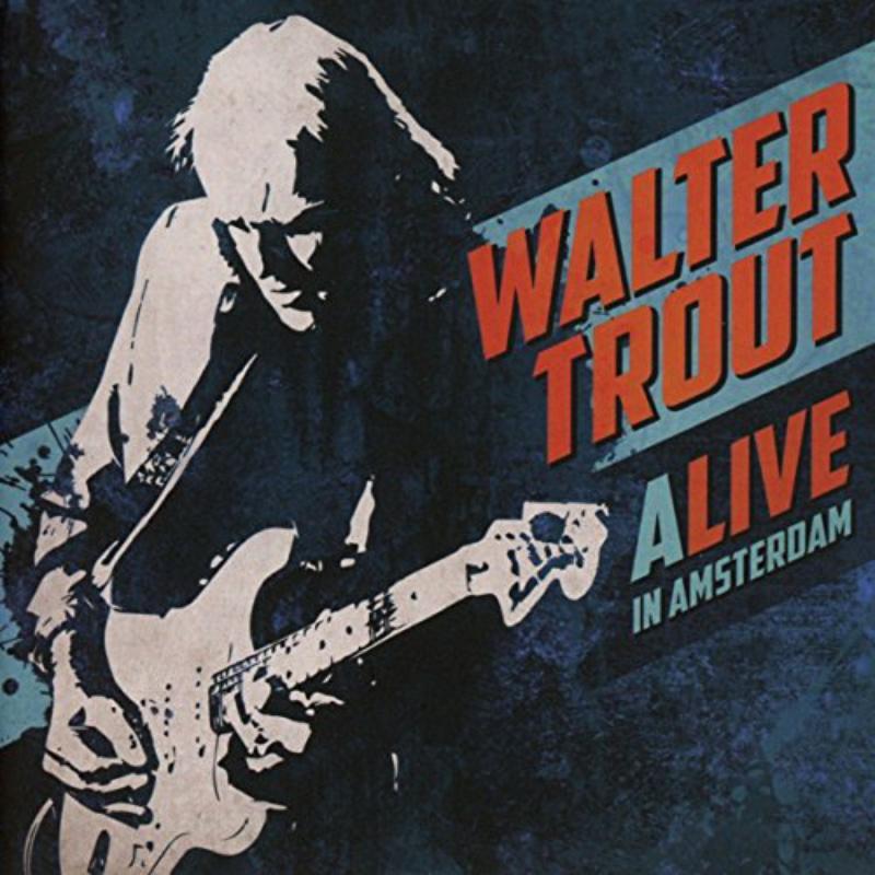 Walter Trout - Alive In Amsterdam - Double Cd