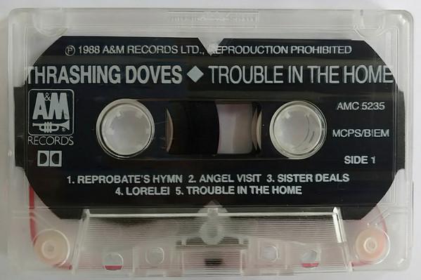Thrashing Doves - Trouble In The Home - Cassette
