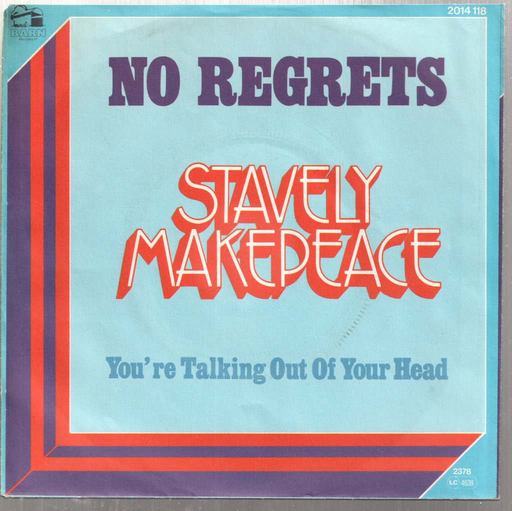 Stavely Makepeace - No Regrets - 7 Inch