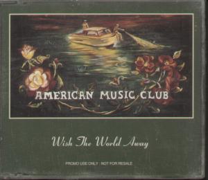American Music Club - Wish The World Away - Cd