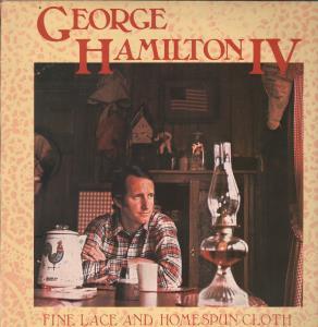 George Hamilton Iv - Fine Lace And Homespun Cloth - Lp